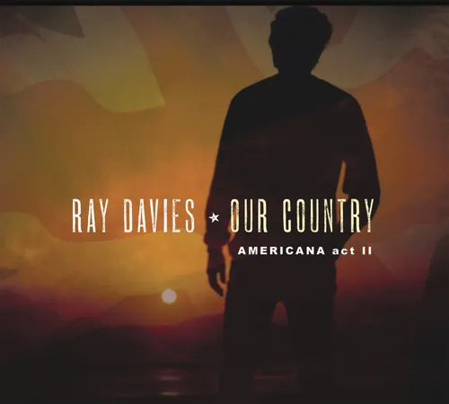 Ray Davies - Our Country: Americana Act 2 vinyl record cover