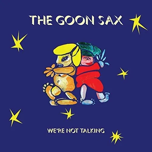 The Goon Sax - We're Not Talking vinyl record cover