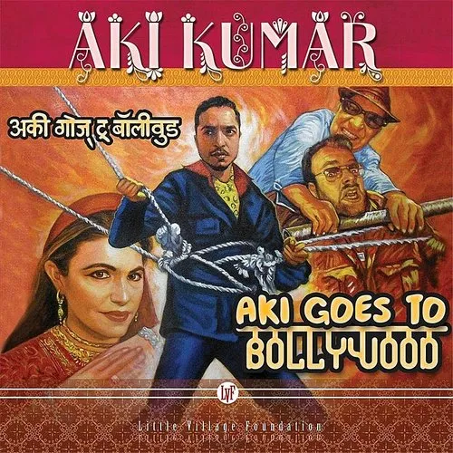 Aki Kumar - Aki Goes To Bollywood vinyl record cover