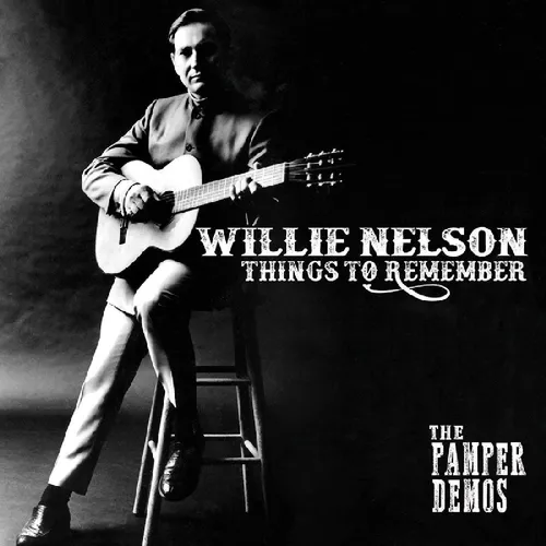 Willie Nelson - Things To Remember - The Pamper Demos vinyl record cover