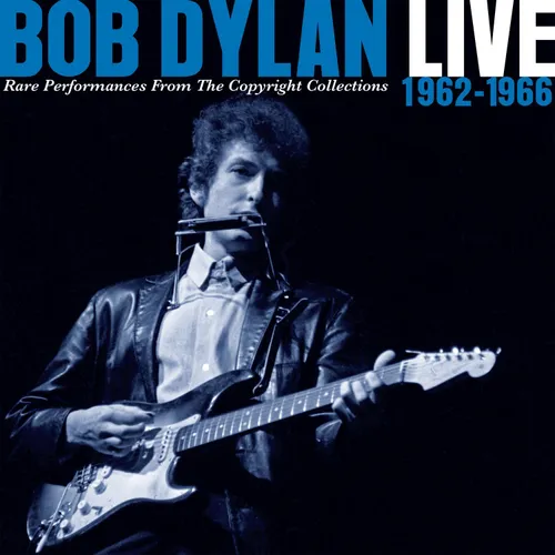 Bob Dylan - Live 1962-1966 Rare Performance From The Copyright Collections vinyl record cover