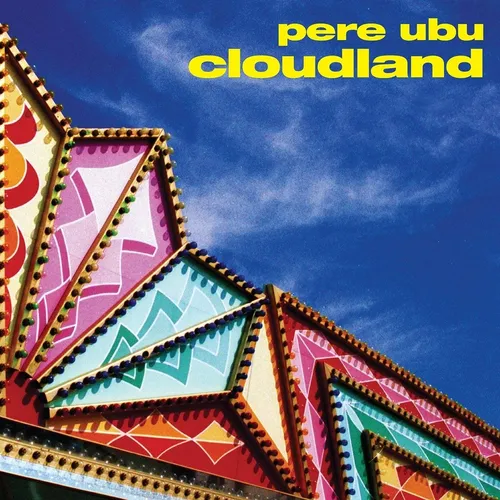 Pere Ubu - Cloudland vinyl record cover