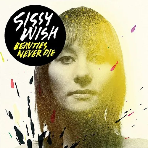 Sissy Wish - Beauties Never Die vinyl record cover