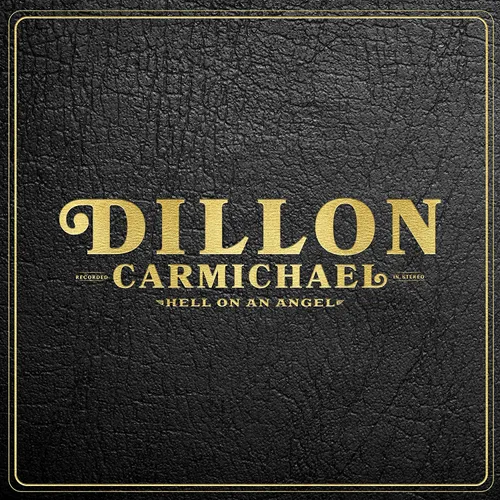 Dillon Carmichael - Hell On An Angel vinyl record cover