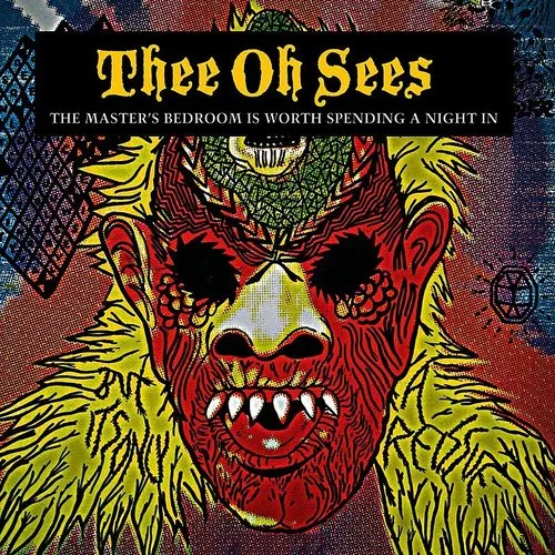Thee Oh Sees - Master's Bedroom Is Worth Spending A Night In vinyl record cover