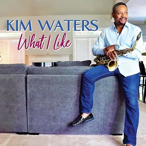 Kim Waters - What I Like vinyl record cover