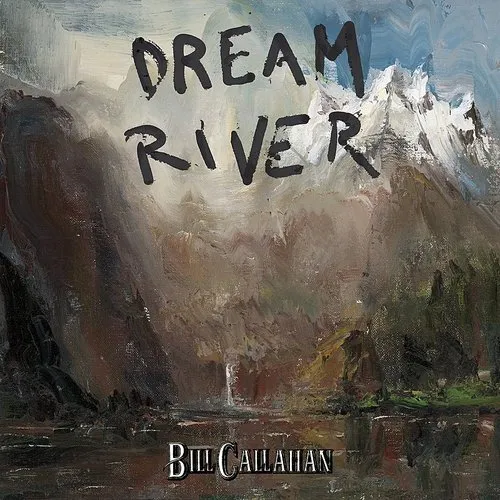 Bill Callahan - Dream River vinyl record cover