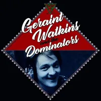 Geraint Watkins & The Dominators