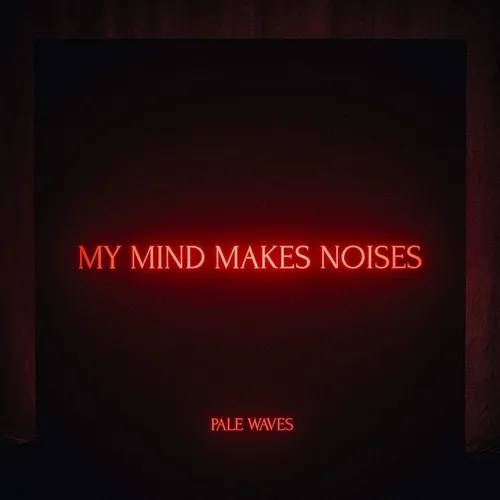 Pale Waves - My Mind Makes Noises vinyl record cover