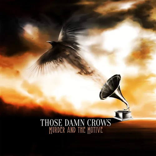 Those Damn Crows - Murder And The Motive vinyl record cover