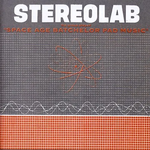 Stereolab - The Groop Played Space Age Batchelor Pad Music vinyl record cover