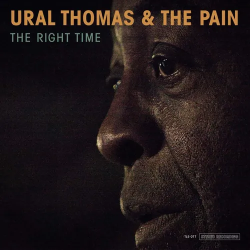 Ural Thomas And The Pain - The Right Time vinyl record cover