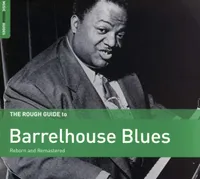 Rough Guide To Barrelhouse Blues
