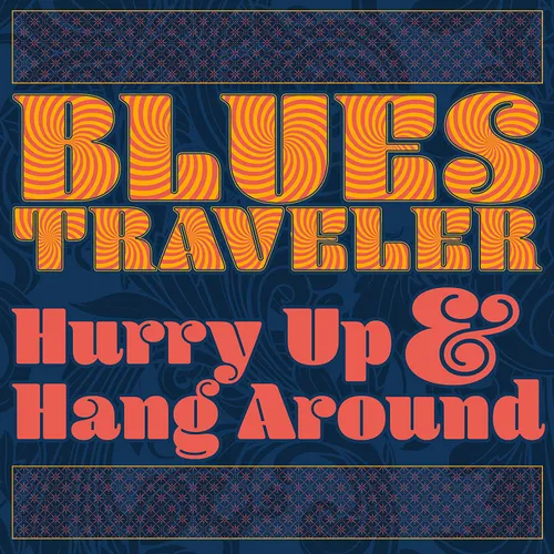 Blues Traveler - Hurry Up & Hang Around vinyl record cover