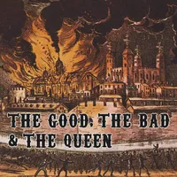 Good the Bad & the Queen