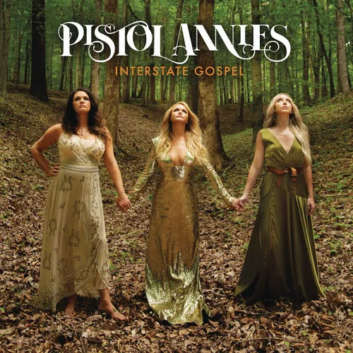 Pistol Annies - Interstate Gospel vinyl record cover