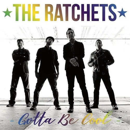Ratchets - Gotta Be Cool vinyl record cover