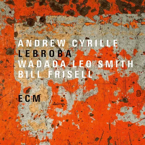 Andrew Cyrille/Wadada Leo Smith/Bill Frisell - Lebroba vinyl record cover