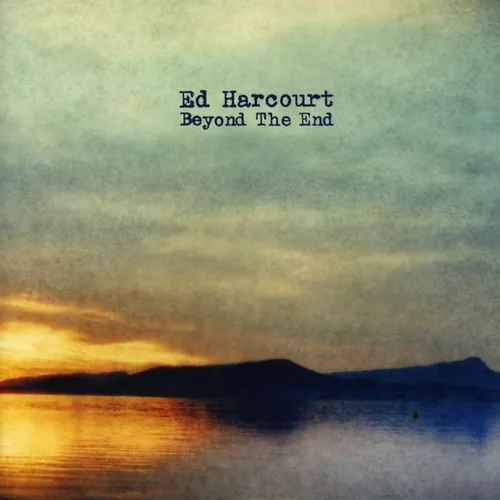 Ed Harcourt - Beyond The End vinyl record cover