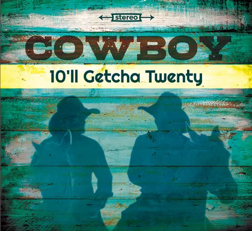 Cowboy - 10'll Getcha Twenty vinyl record cover