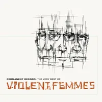 Permanent Record: The Very Best Of Violent Femmes