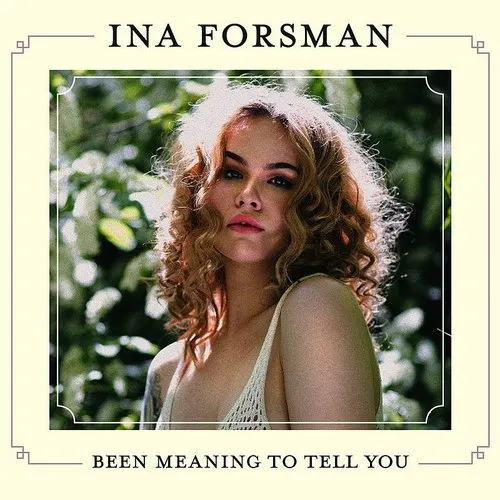 Ina Forsman - Been Meaning To Tell You vinyl record cover