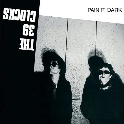 39 Clocks - Pain It Dark vinyl record cover