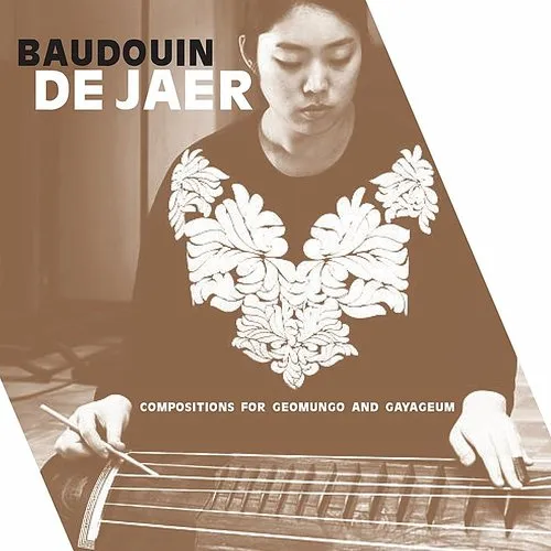 De Baudouin Jaer - Compositions for Geomungo & Gayageum vinyl record cover