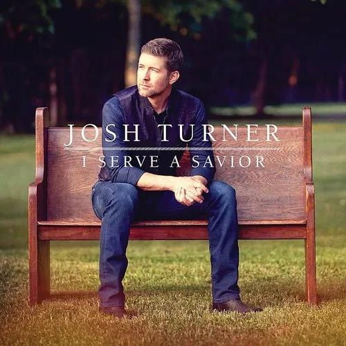 Josh Turner - I Serve A Savior vinyl record cover
