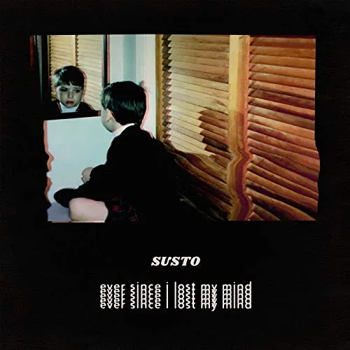 SUSTO - Ever Since I Lost My Mind vinyl record cover