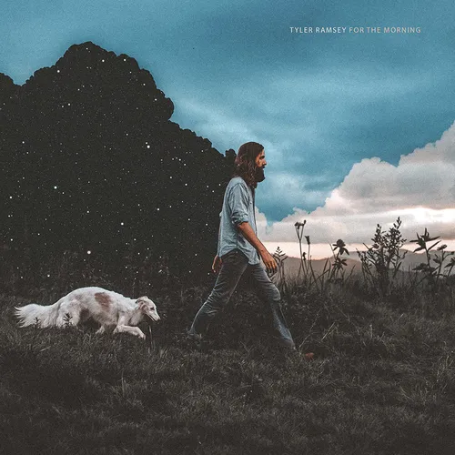 Tyler Ramsey - For The Morning vinyl record cover