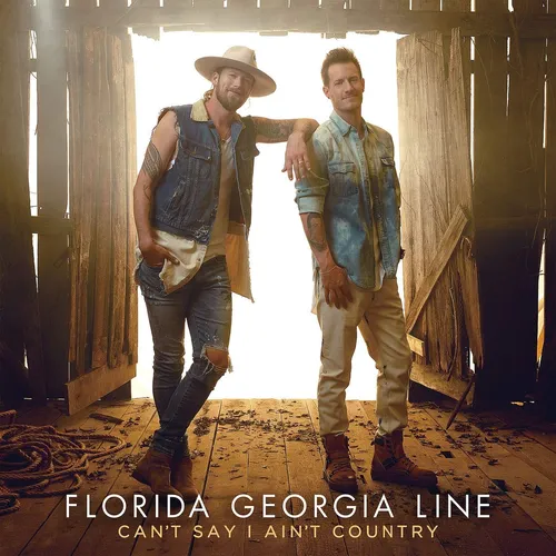 Florida Georgia Line - Can't Say I Ain't Country vinyl record cover
