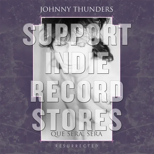 Johnny Thunders - Que Sera Sera--Resurrected vinyl record cover