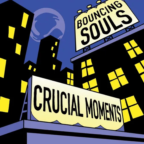 The Bouncing Souls - Crucial Moments vinyl record cover