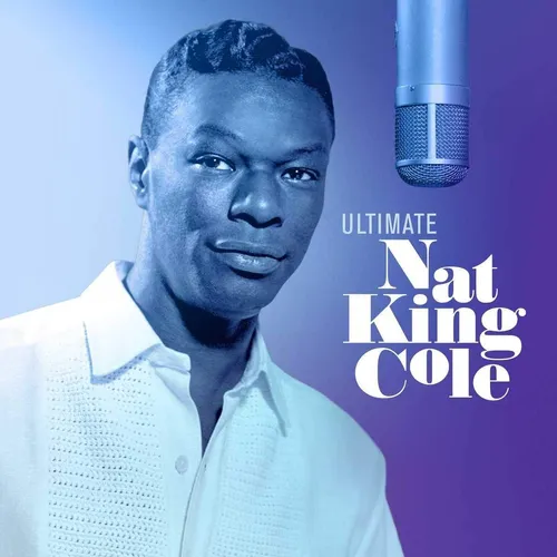 Nat King Cole - Ultimate Nat King Cole vinyl record cover