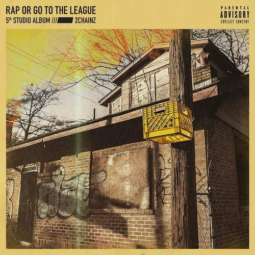 2 Chainz - Rap Or Go To The League vinyl record cover