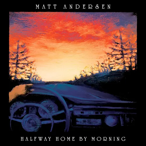Matt Andersen - Halfway Home By Morning vinyl record cover