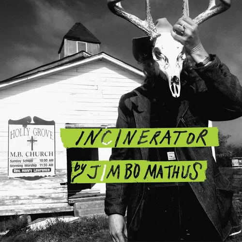 Jimbo Mathus - Incinerator vinyl record cover