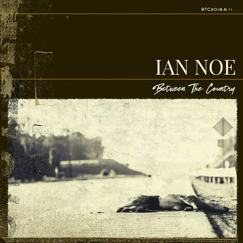 Ian Noe - Between The Country vinyl record cover