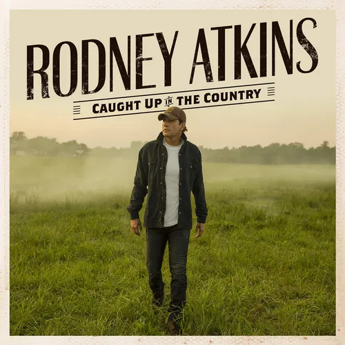 Rodney Atkins - Caught Up In The Country vinyl record cover