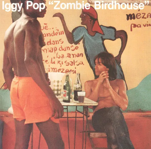 Iggy Pop - Zombie Birdhouse vinyl record cover