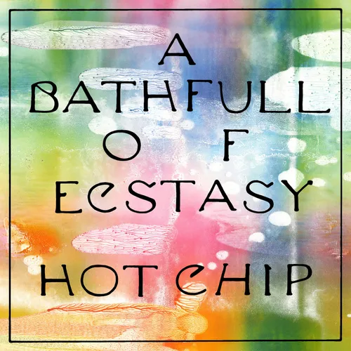 Hot Chip - A Bath Full Of Ecstasy vinyl record cover