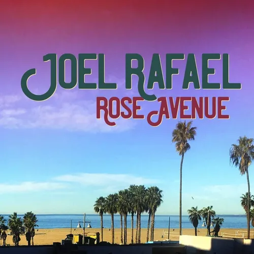 Joel Rafael - Rose Avenue vinyl record cover