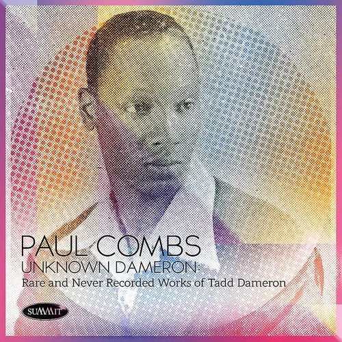 Paul Combs - Unknown Dameron: Rare And Never Recorded Works of Tadd Dameron vinyl record cover