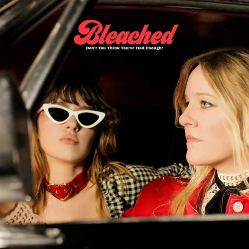 Bleached - Don't You Think You've Had Enough? vinyl record cover