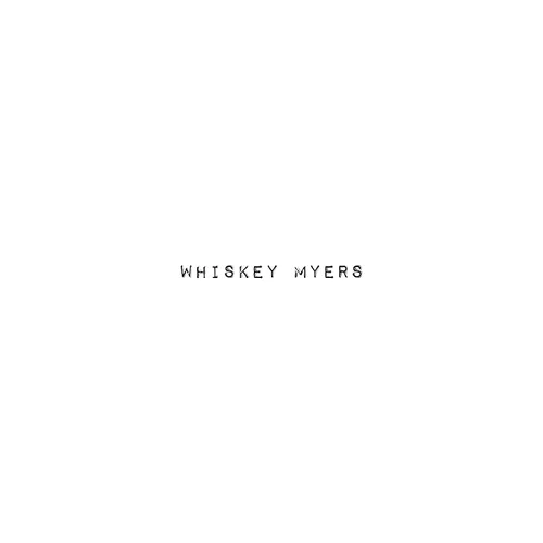 Whiskey Myers - Whiskey Myers vinyl record cover