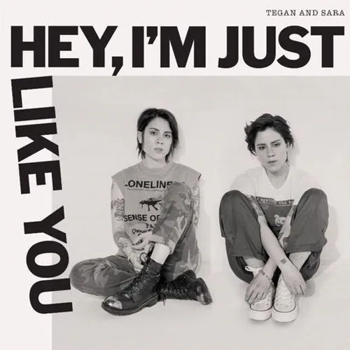 Tegan and Sara - Hey, I'm Just Like You vinyl record cover