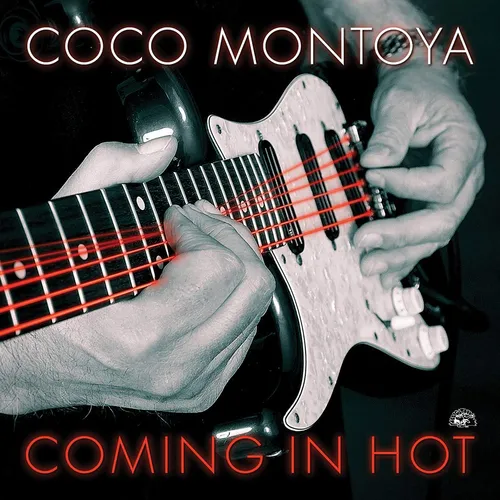 Coco Montoya - Coming In Hot vinyl record cover
