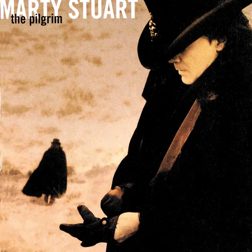 Marty Stuart - The Pilgrim vinyl record cover