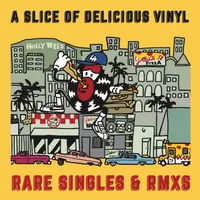 A Slice of Delicious Vinyl: Rare Singles & RMXS